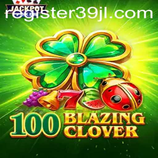 Discover the Thrilling World of 100BlazingClover: A Game of Luck and Strategy